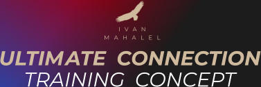 ULTIMATE CONNECTION TRAINING CONCEPT IVAN MAHALEL