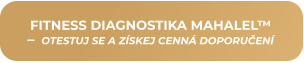 FITNESS DIAGNOSTIKA MAHALEL™ –  OTESTUJ SE A ZÍSKEJ CENNÁ DOPORUČENÍ