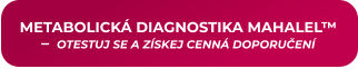 METABOLICKÁ DIAGNOSTIKA MAHALEL™ –  OTESTUJ SE A ZÍSKEJ CENNÁ DOPORUČENÍ