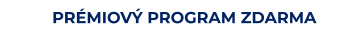 PRÉMIOVÝ PROGRAM ZDARMA