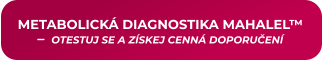 METABOLICKÁ DIAGNOSTIKA MAHALEL™ –  OTESTUJ SE A ZÍSKEJ CENNÁ DOPORUČENÍ