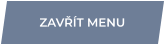 ZAVŘÍT MENU
