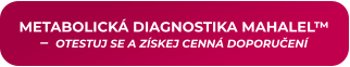 METABOLICKÁ DIAGNOSTIKA MAHALEL™ –  OTESTUJ SE A ZÍSKEJ CENNÁ DOPORUČENÍ