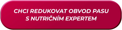 CHCI REDUKOVAT OBVOD PASU S NUTRIČNÍM EXPERTEM