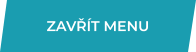 ZAVŘÍT MENU